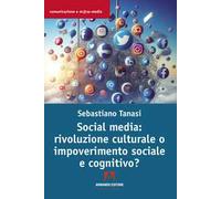 Social media: rivoluzione culturale o impoverimento sociale e cognitivo?