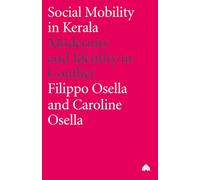 Social Mobility in Kerala: Modernity and Identity in Conflict