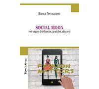 Social moda. Nel segno di influenze, pratiche, discorsi