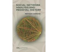Social Network Analysis and Medieval History