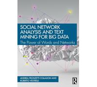 Social Network Analysis and Text Mining for Big Data: The Power of Words and Networks