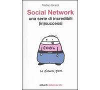 Social network. Una serie di incredibili (in)successi