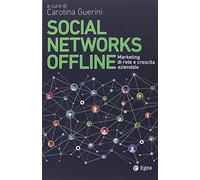 Social networks offline. Marketing di rete e crescita aziendale