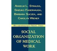 Social Organization of Medical Work