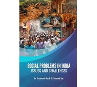 SOCIAL PROBLEMS IN INDIA: ISSUES AND CHALLENGES