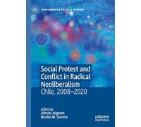 Social Protest and Conflict in Radical Neoliberalism: Chile, 2008-2020