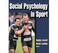 Social Psychology in Sport by Jowett, Sophia