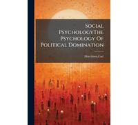 Social PsychologyThe Psychology Of Political Domination