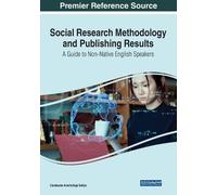 Social Research Methodology and Publishing Results: A Guide to Non-N (Tascabile)