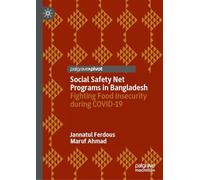 Social Safety Net Programs in Bangladesh: Fighting Food Insecurity During Covid-19