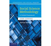 Social Science Methodology: A Unified Framework - Gerring John