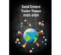 Social sciences teacher Planner 2025-2026: Academic Year Monthly and Weekly Class Organizer With Calendar from Aug 25 to Jul 26 | Lesson Planning Book With Gradebook and Attendance Log for Teachers