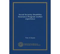 Social Security Disability Insurance Program worker experience
