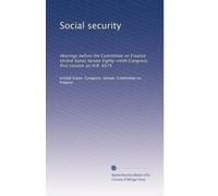 Social security: Hearings before the Committee on Finance United States Senate Eighty-ninth Congress, first session on H.R. 6675