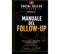 Social Seller Elite - Manuale del Follow-Up: 9