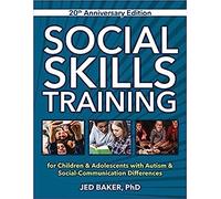 Social Skills Training: For Children & Adolescents With Autism & Social-Communication Differences
