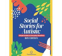 Social Stories for Autism: Simple Guides to Everyday Situations: Boy Edition