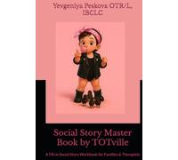 Social Story Master Book by TOTville: A Fill-in Social Story Workbook for Families & Therapists