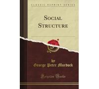 Social Structure (Classic Reprint)