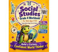 Social Studies Grade 4 Workbook for Kids Ages 9-10: Fourth Grade Classroom, Homeschool & Summer Engaging Activities | US History, Geography, Map ... Government, Culture, Games & Vocabulary