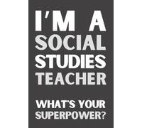 Social Studies Teacher Gift: Funny Appreciation Notebook | Thank You Journal for Social Studies Teachers, History Teachers & Civics Educators | 6x9 Lined Notebook