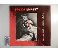 SOCIAL UNREST - Now And Forever