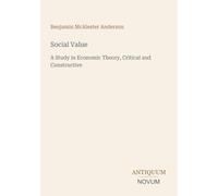 Social Value: A Study in Economic Theory, Critical and Constructive