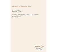 Social Value: A Study in Economic Theory, Critical and Constructive