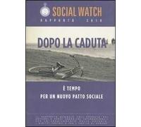 Social Watch. Rapporto 2010. Dopo la caduta. È tempo per un nuovo patto sociale