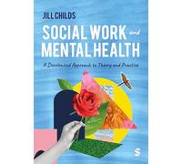 Social Work and Mental Health: A Decolonised Approach to Theory and Practice (First Edition)