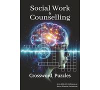Social Work & Counselling Crossword Puzzles: Crossword Puzzles with Easy to Read Print about Social Work, Counselling, Client Care, and More | 6x9 ... Students, Professionals, and Quiet Moments