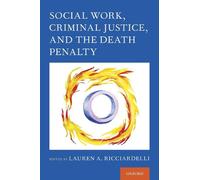 Social Work, Criminal Justice, and the Death Penalty (Copertina rigida)