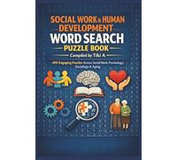 Social Work & Human Development Word Search Puzzle Book: 495 Engaging Puzzles Across Social Work, Psychology, Sociology & Aging