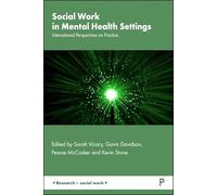 Social Work in Mental Health Settings: International Perspectives on Practice