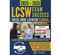 Social Work Licensing Clinical Exam Success: Fully ASWB-Aligned & Fully Illustrated Study Guide with Mock Exams, Digital Flashcards, Detailed Rationales and Lifetime eLearning Access
