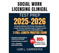 Social Work Licensing Clinical Test Prep 2025-2026: Complete Review with Proven Technique, Full-Length Practice Questions and In-Depth Answer Explanations to Ace LCSW ASWB Exam