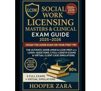 Social Work Licensing Masters & Clinical Exam Guide 2025-2026: The Ultimate ASWB LMSW & LCSW Prep with 1,000+ Questions, 5 Full-Length Exams, & Virtual Client Case Simulations
