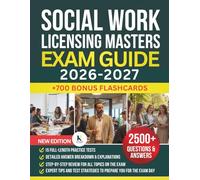 SOCIAL WORK LICENSING MASTERS EXAM GUIDE 2026-2027: Complete ASWB LMSW Exam Study Guide with 2,500+ Practice Questions, Flashcards, In-Depth Content ... and State-by-State Licensing Guidance