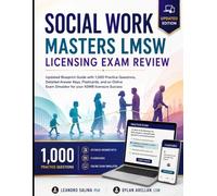 Social Work Masters LMSW Licensing Exam Review: Updated Blueprint Guide with 1,000 Practice Questions, Detailed Answer Keys, Flashcards, and an Online Exam Simulator for your ASWB licensure Success
