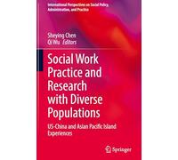 Social Work Practice and Research With Diverse Populations: Us-china and Asian Pacific Island Experiences