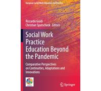 Social Work Practice Education Beyond the Pandemic: Comparative Perspectives on Continuities, Adaptations and Innovations