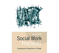 Social Work Practices: Contemporary Perspectives on Change