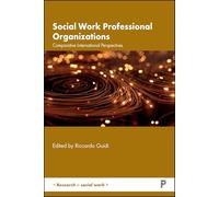 Social Work Professional Organizations: An International Comparative Perspective