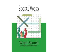 Social Work Word Search Puzzle Book: Easy to Read Print | 800+ Words | Case Management Vocabulary | Gift for Holidays, Vacations, Fun and More...