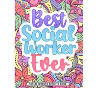 Social Worker Activity Book: A Funny Social Worker Appreciation Gift for Women & Men with Puzzles, Coloring Pages, and Engaging Activities
