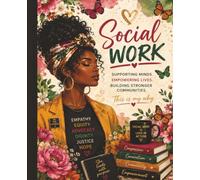 Social Worker: Composition Notebook | Motivational Journal for Social Work Students | Notes, Classes & Field Placement |