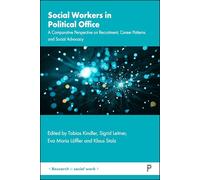 Social Workers in Political Office: A Comparative Perspective on Recruitment, Career Patterns and Social Advocacy