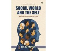 Social World and the Self: Navigating and Reflecting