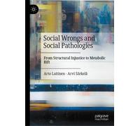 Social Wrongs and Social Pathologies: From Structural Injustice to Metabolic Rift