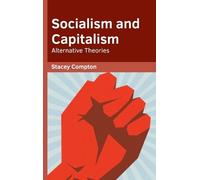 Socialism and Capitalism: Alternative Theories (Copertina rigida)